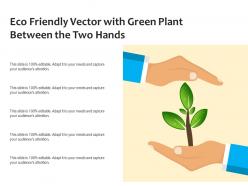 Eco friendly vector with green plant between the two hands