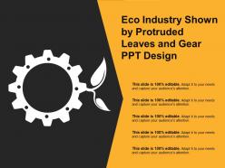 Eco industry shown by protruded leaves and gear ppt design