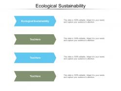 Ecological sustainability ppt powerpoint presentation ideas slides cpb