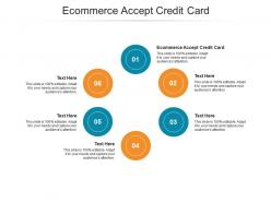 Ecommerce accept credit card ppt powerpoint presentation infographics ideas cpb