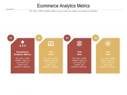 Ecommerce analytics metrics ppt powerpoint presentation pictures smartart cpb