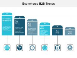 Ecommerce b2b trends ppt powerpoint presentation file example file cpb
