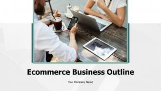 Ecommerce business outline powerpoint presentation slides