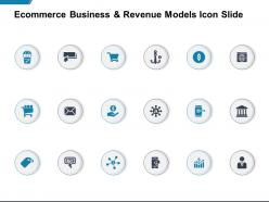 Ecommerce business revenue models icon slide growth ppt powerpoint presentation file slide