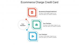 Ecommerce charge credit card ppt powerpoint presentation icon vector cpb
