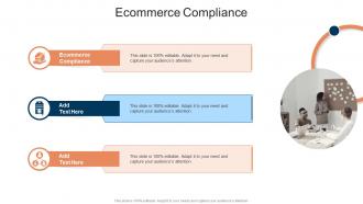 Ecommerce Compliance In Powerpoint And Google Slides Cpb
