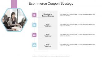 Ecommerce Coupon Strategy In Powerpoint And Google Slides Cpb