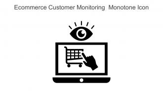 Ecommerce Customer Monitoring Monotone Icon In Powerpoint Pptx Png And Editable Eps Format