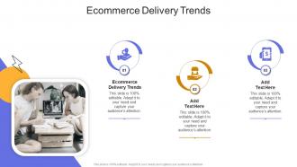 Ecommerce Delivery Trends In Powerpoint And Google Slides Cpb