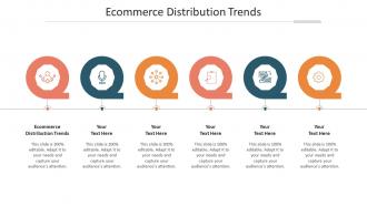 Ecommerce Distribution Trends Ppt Powerpoint Presentation File Pictures Cpb