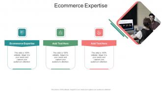 Ecommerce Expertise In Powerpoint And Google Slides Cpb