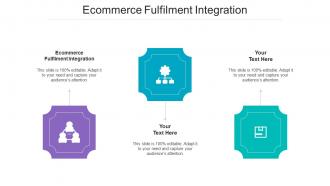 Ecommerce Fulfilment Integration Ppt Powerpoint Presentation Slides Clipart Images Cpb
