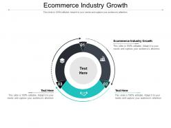 Ecommerce industry growth ppt powerpoint presentation icon guidelines cpb