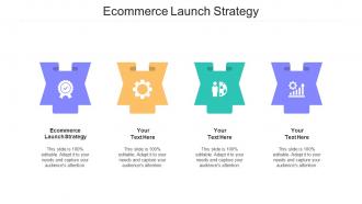 Ecommerce Launch Strategy Ppt Powerpoint Presentation Inspiration Themes Cpb