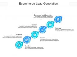 Ecommerce lead generation ppt powerpoint presentation layouts layouts cpb