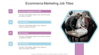 Ecommerce Marketing Job Titles In Powerpoint And Google Slides Cpb