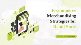 Ecommerce Merchandising Strategies For Retail Store Powerpoint Presentation Slides