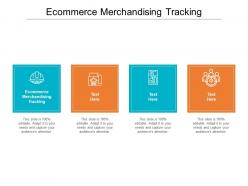 Ecommerce merchandising tracking ppt powerpoint presentation layouts example cpb