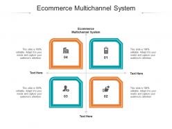 Ecommerce multichannel system ppt powerpoint presentation portfolio slide cpb