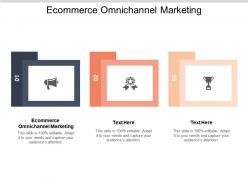 Ecommerce omnichannel marketing ppt powerpoint presentation inspiration graphics tutorials cpb