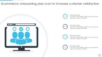 Ecommerce Onboarding Plan Icon To Increase Customer Satisfaction