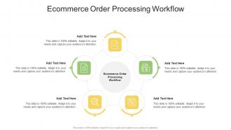 Ecommerce Order Processing Workflow In Powerpoint And Google Slides Cpb