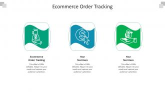 Ecommerce order tracking ppt powerpoint presentation styles smartart cpb