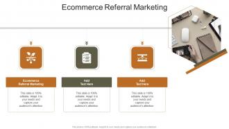Ecommerce Referral Marketing In Powerpoint And Google Slides Cpb