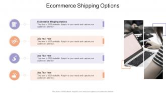 Ecommerce Shipping Options In Powerpoint And Google Slides Cpb