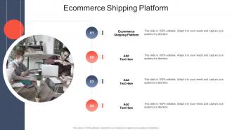Ecommerce Shipping Platform In Powerpoint And Google Slides Cpb
