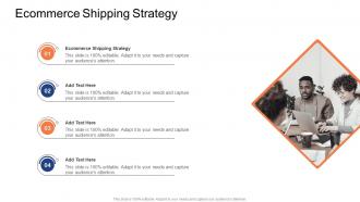 Ecommerce Shipping Strategy In Powerpoint And Google Slides Cpb