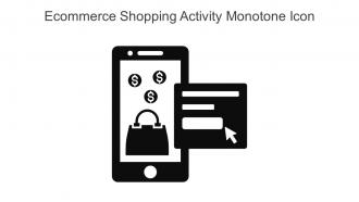 Ecommerce Shopping Activity Monotone Icon In Powerpoint Pptx Png And Editable Eps Format