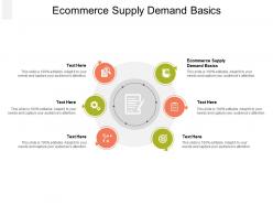 Ecommerce supply demand basics ppt powerpoint presentation layouts file formats cpb