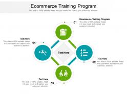 Ecommerce training program ppt powerpoint presentation infographics icon cpb