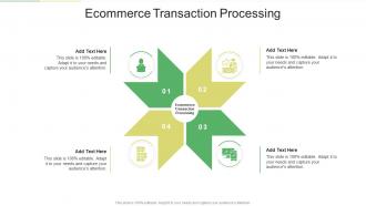 Ecommerce Transaction Processing In Powerpoint And Google Slides Cpb