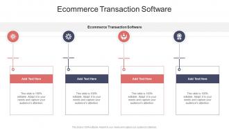 Ecommerce Transaction Software In Powerpoint And Google Slides Cpb