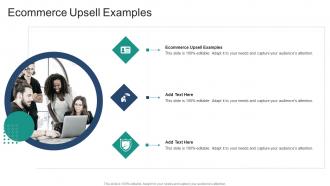 Ecommerce Upsell Examples In Powerpoint And Google Slides Cpb