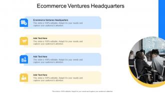 Ecommerce Ventures Headquarters In Powerpoint And Google Slides Cpb
