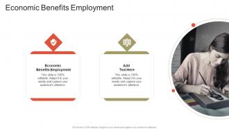 Economic Benefits Employment In Powerpoint And Google Slides Cpb
