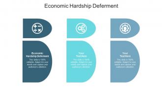 Economic hardship deferment ppt powerpoint presentation icon introduction cpb