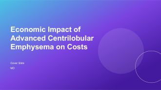 Economic Impact Of Advanced Centrilobular Emphysema On Costs PPT Mockup ACP