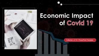 Economic Impact Of Covid 19 Powerpoint Ppt Template Bundles