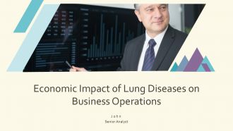 Economic Impact Of Lung Diseases On Business Operations PPT Sample ACP