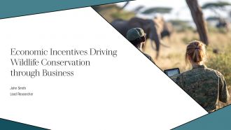 Economic Incentives Driving Wildlife Conservation Through Business PPT Presentation ACP