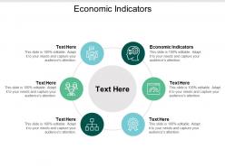 Economic indicators ppt powerpoint presentation infographic template maker cpb