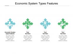 Economic system types features ppt powerpoint presentation professional files cpb