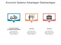 Economic systems advantages disadvantages ppt powerpoint presentation portfolio shapes cpb
