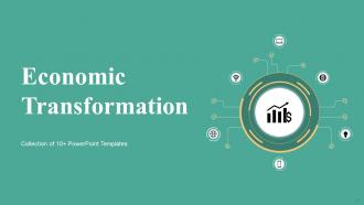 Economic Transformation Powerpoint Ppt Template Bundles