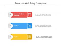 Economic well being employees ppt powerpoint presentation infographics slides cpb