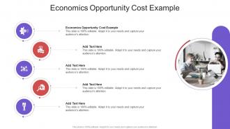 Economics Opportunity Cost Example In Powerpoint And Google Slides Cpb